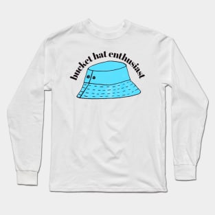 Bucket Hat Enthusiast Long Sleeve T-Shirt